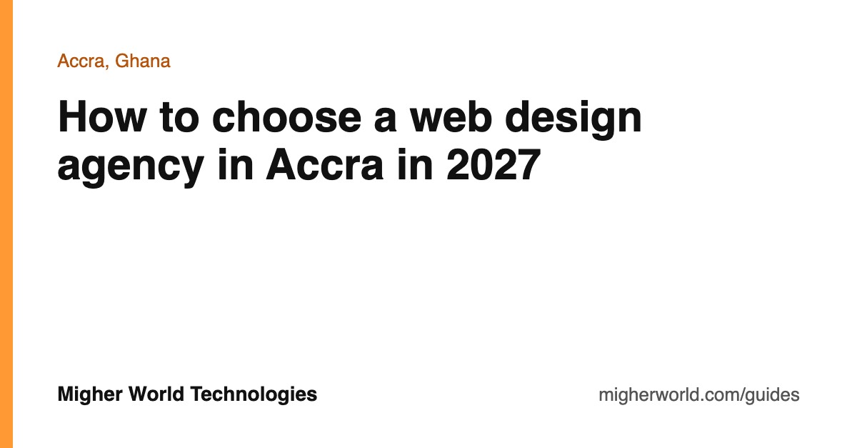 How to choose a web design agency in Accra in 2027