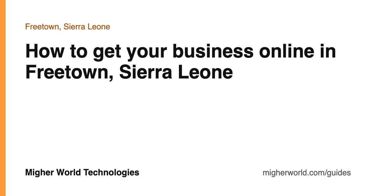 How to get your business online in Freetown, Sierra Leone